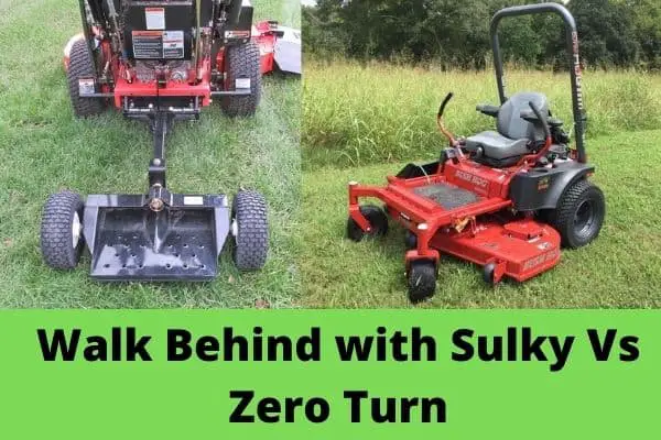 Walk Behind with Sulky Vs Zero Turn